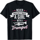 Never Underestimate A Girl With A Trumpet T-Shirt - T-Shirt | Black