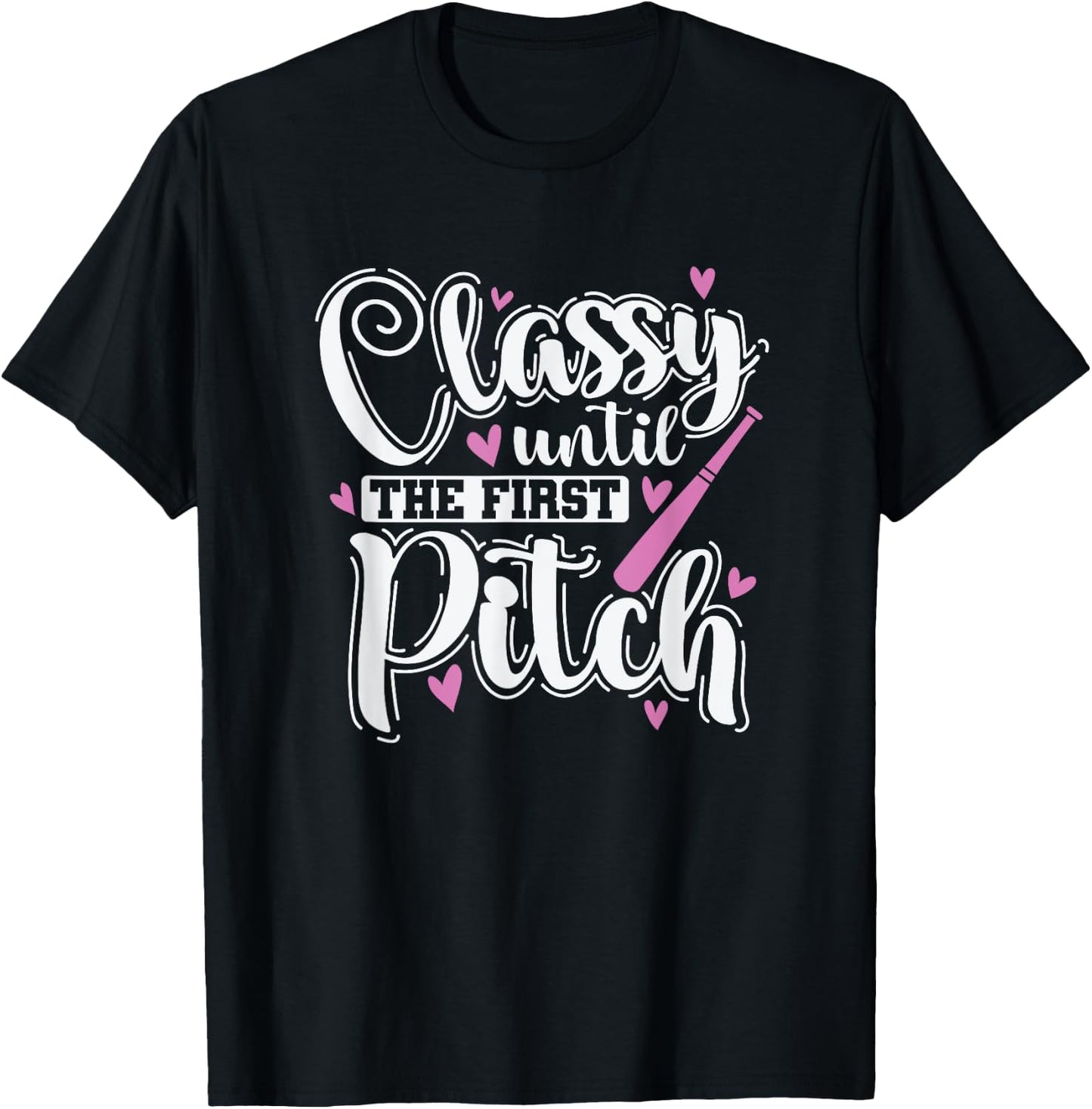 Classy until the First Pitch Baseball Sport T-Shirt - T-Shirt | Black