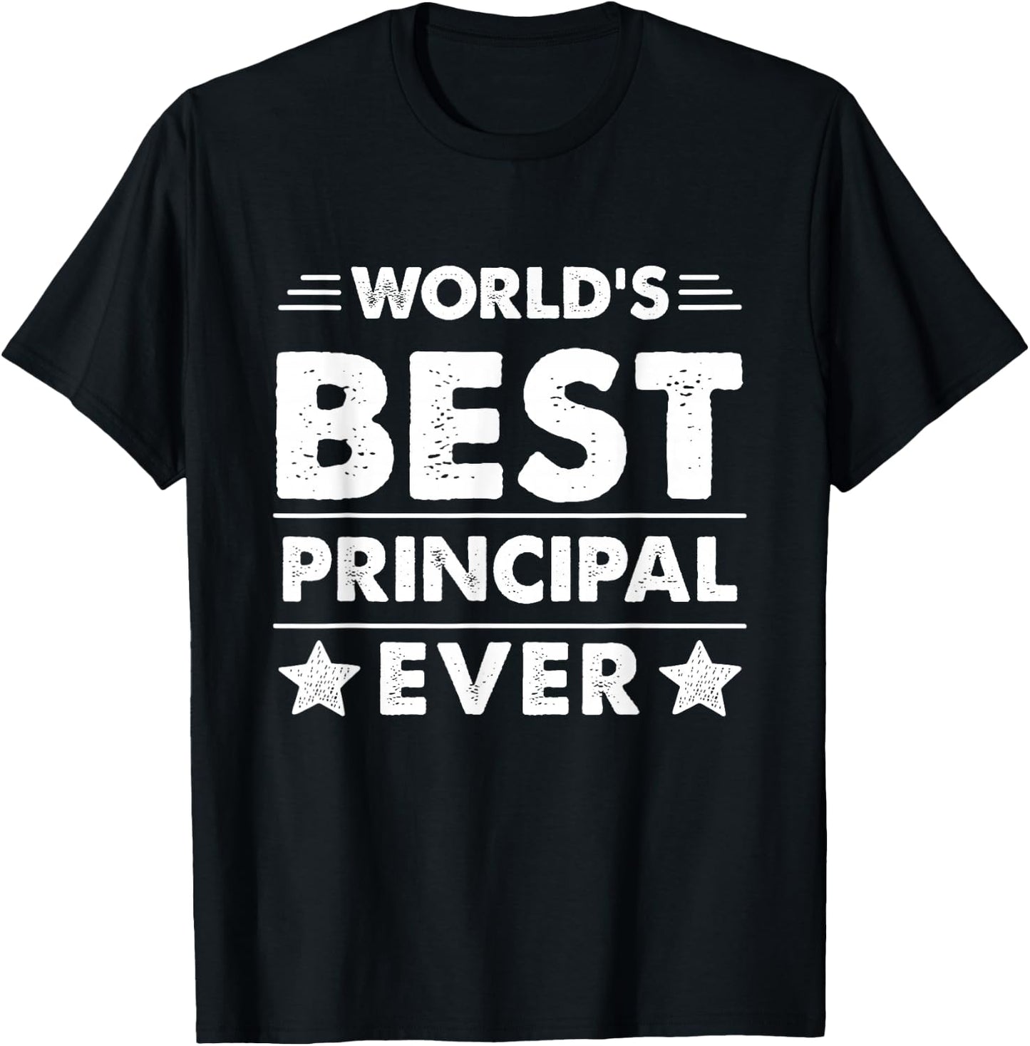 World's Best Principal Ever T-Shirt - T-Shirt | Black