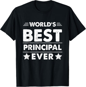 World's Best Principal Ever T-Shirt - T-Shirt | Black