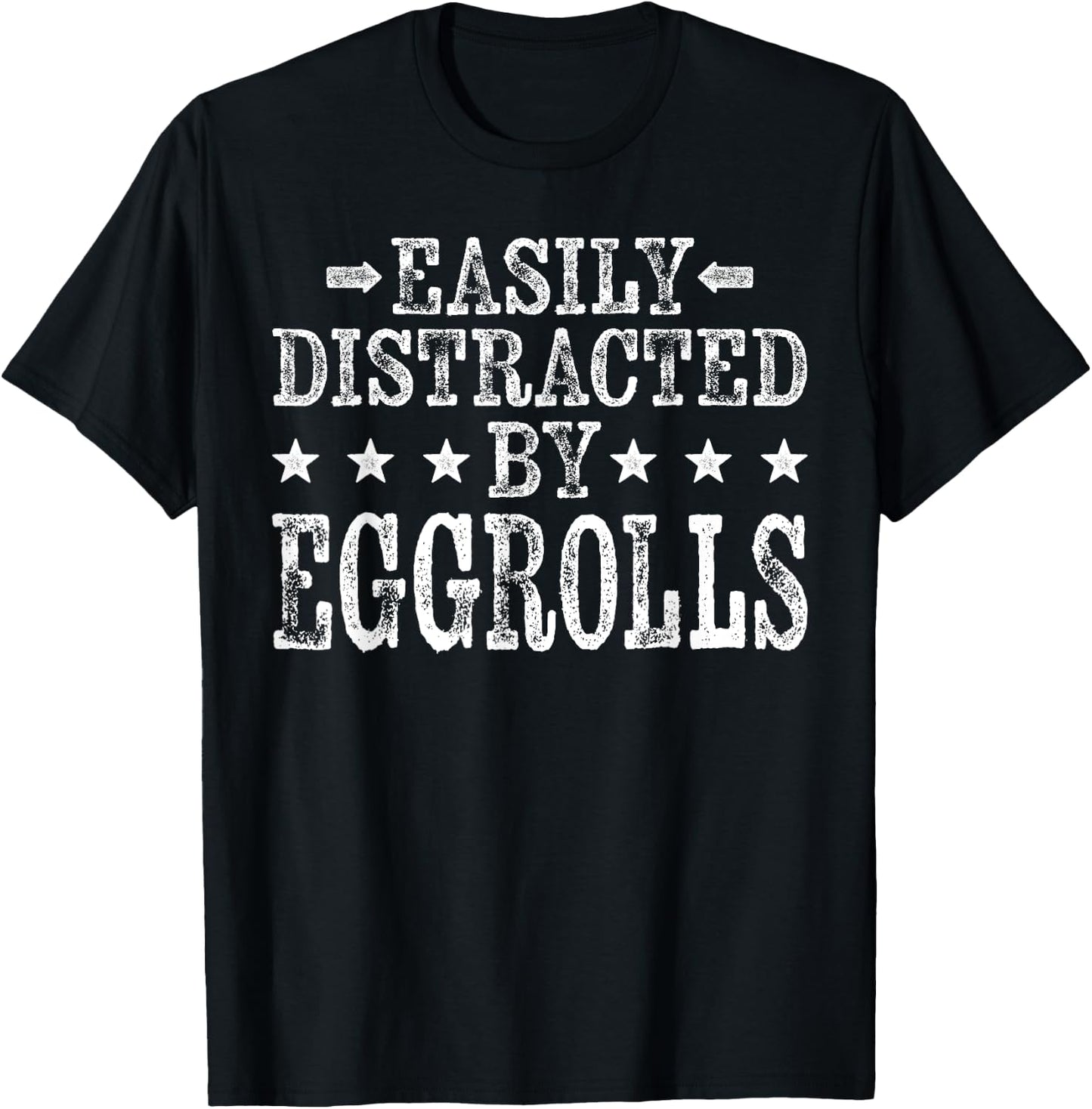 Easily Distracted By Eggrolls - Funny Egg Roll Foodie Food T-Shirt - T-Shirt | Black