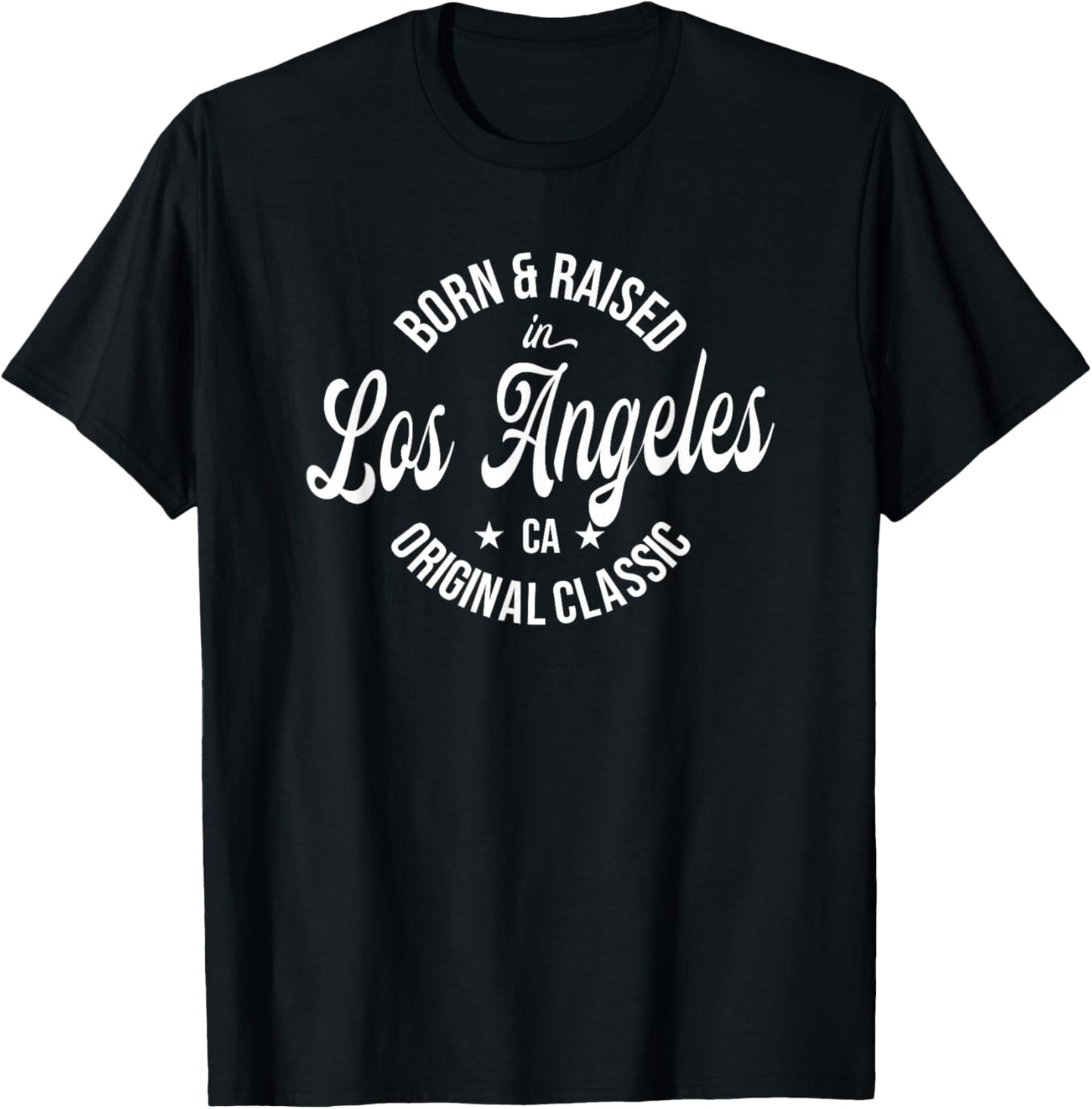 Born and Raised in Los Angeles T-Shirt - T-Shirt | Black