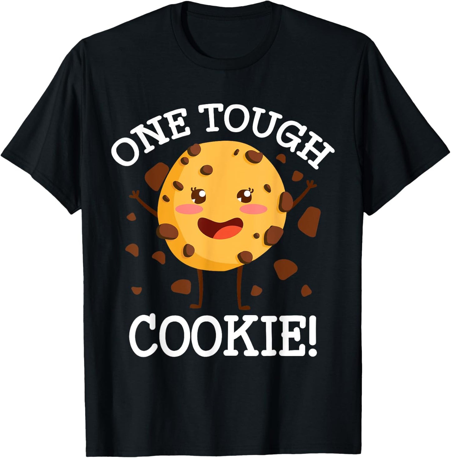 One Tough Cookie! Funny Cookie Lovers Costume, Cookie T-Shirt - T-Shirt | Black