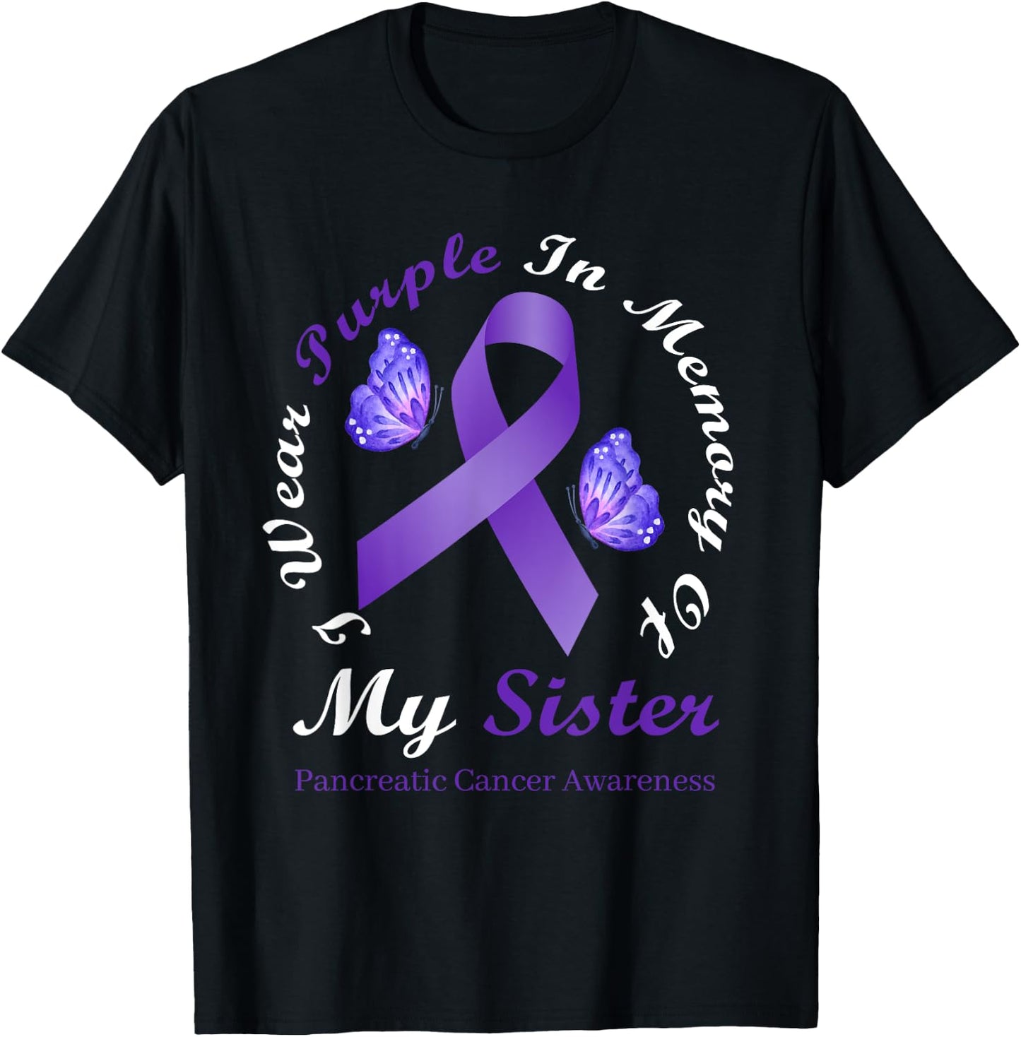 I Wear Purple In Memory Of My Sister Pancreatic Cancer T-Shirt - T-Shirt | Black