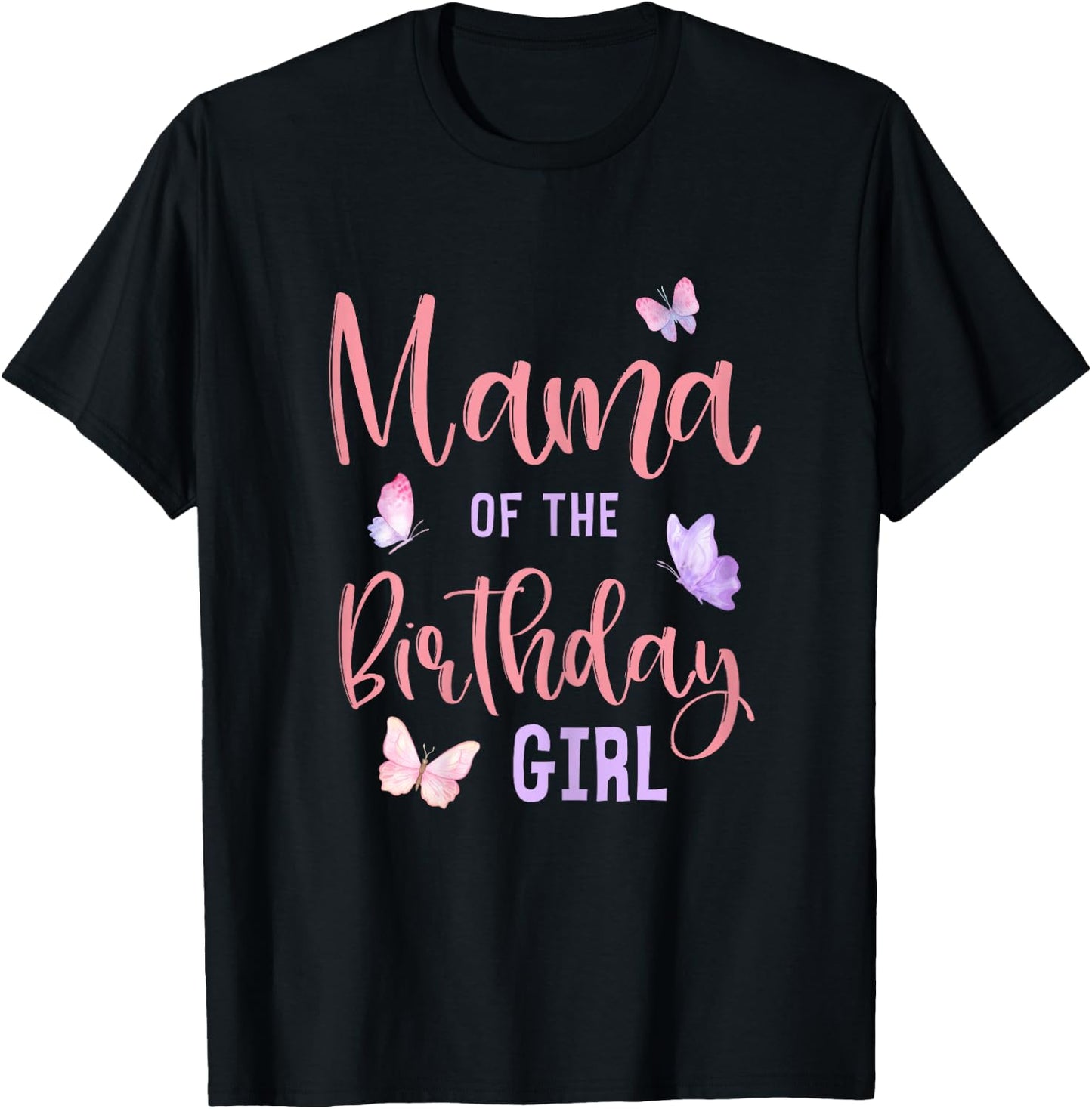 Mama of The Birthday Girl Butterfly Party Matching Family T-Shirt - T-Shirt | Black