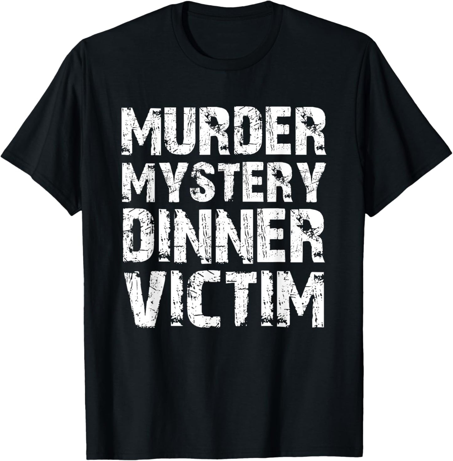Murder Mystery, Dinner Victim T-Shirt - T-Shirt | Black