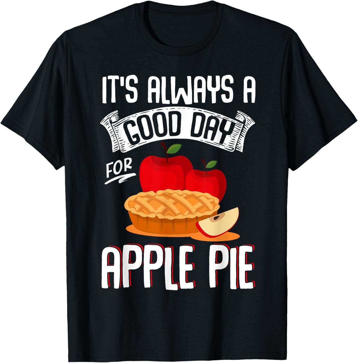 Thanksgiving Dinner Food Meal Apparel Bakery Apple Lover Apple Pie T-Shirt - T-Shirt | Black