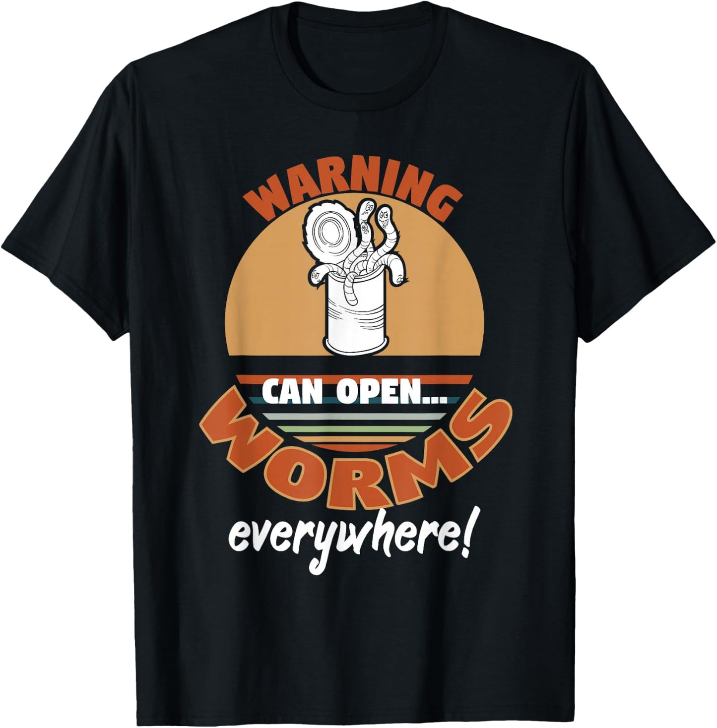 Warning Can Open Worms Everywhere Worm Lovers T-Shirt - T-Shirt | Black