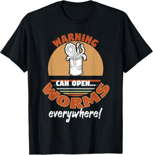 Warning Can Open Worms Everywhere Worm Lovers T-Shirt - T-Shirt | Black