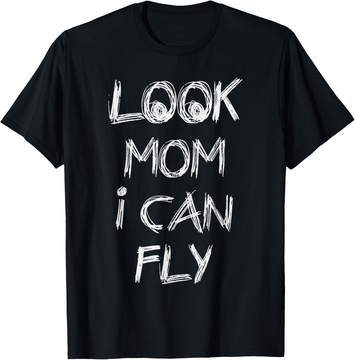 Look Mom I Can Fly Gift T-Shirt - T-Shirt | Black