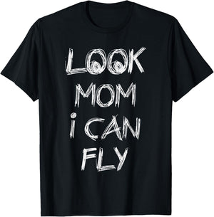 Look Mom I Can Fly Gift T-Shirt - T-Shirt | Black