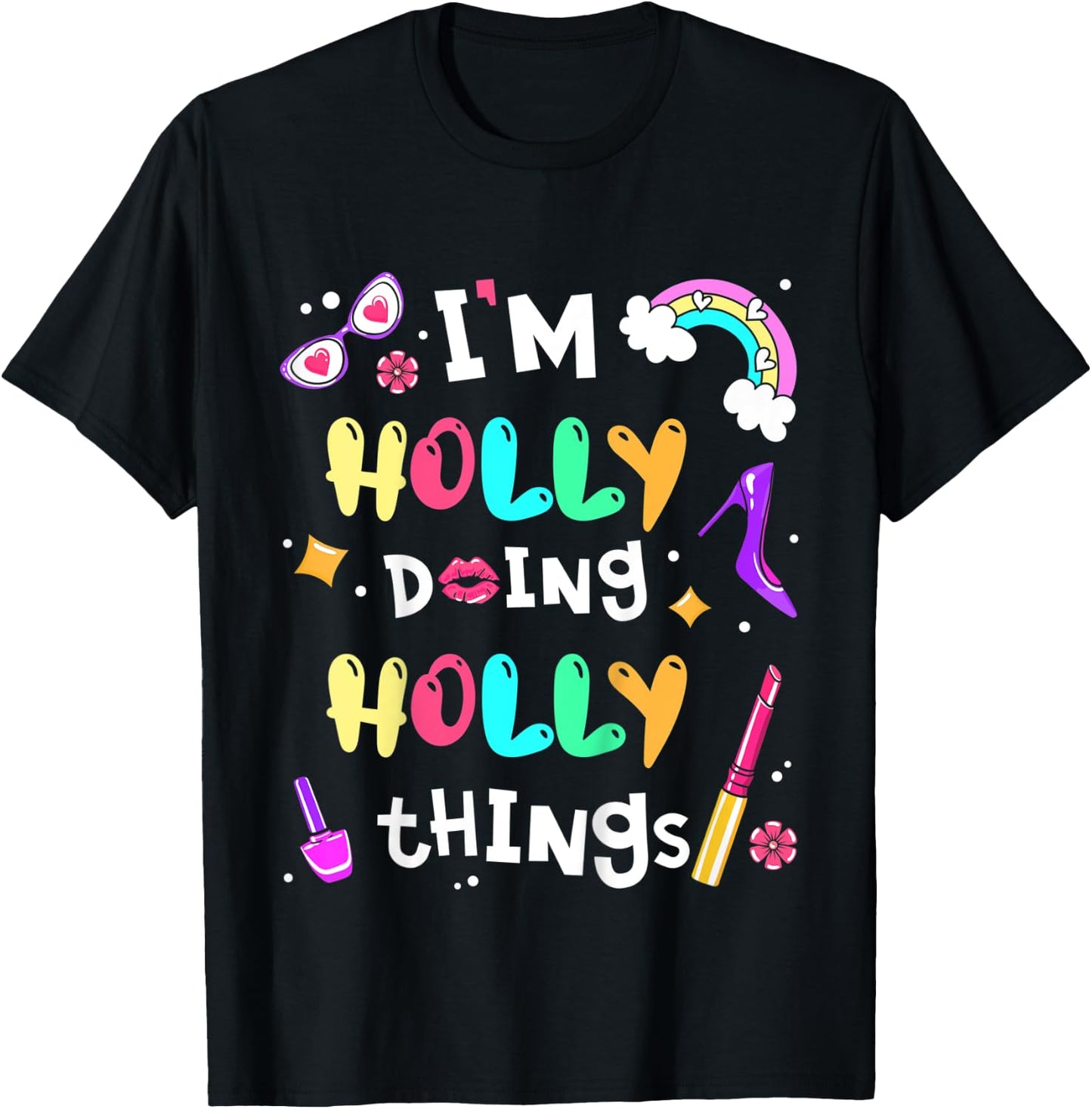 Kids I'm Holly Doing Holly Things Cute Girls Personalized Name T-Shirt - T-Shirt | Black