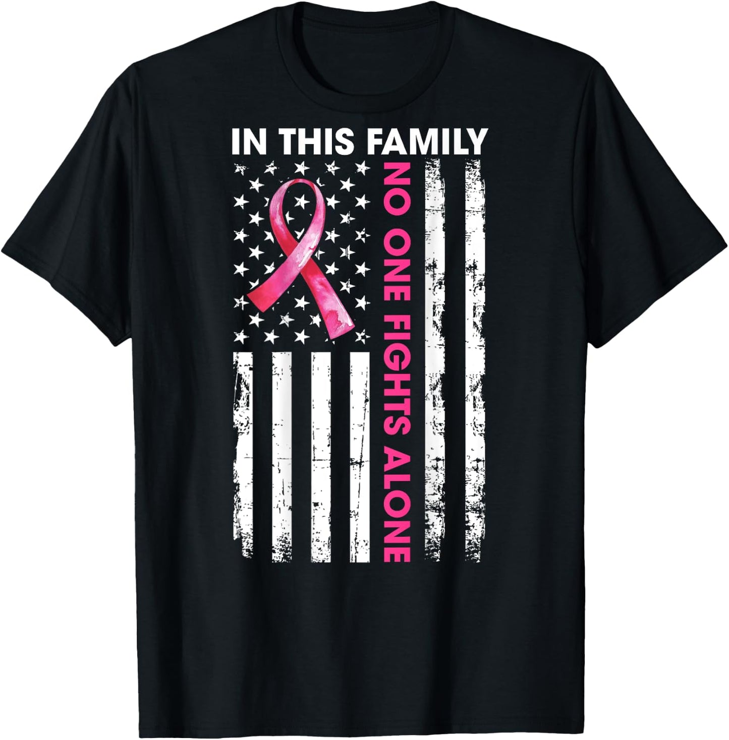 In This Family No One Fight Alone Breast Cancer (ON BACK) T-Shirt - T-Shirt | Black