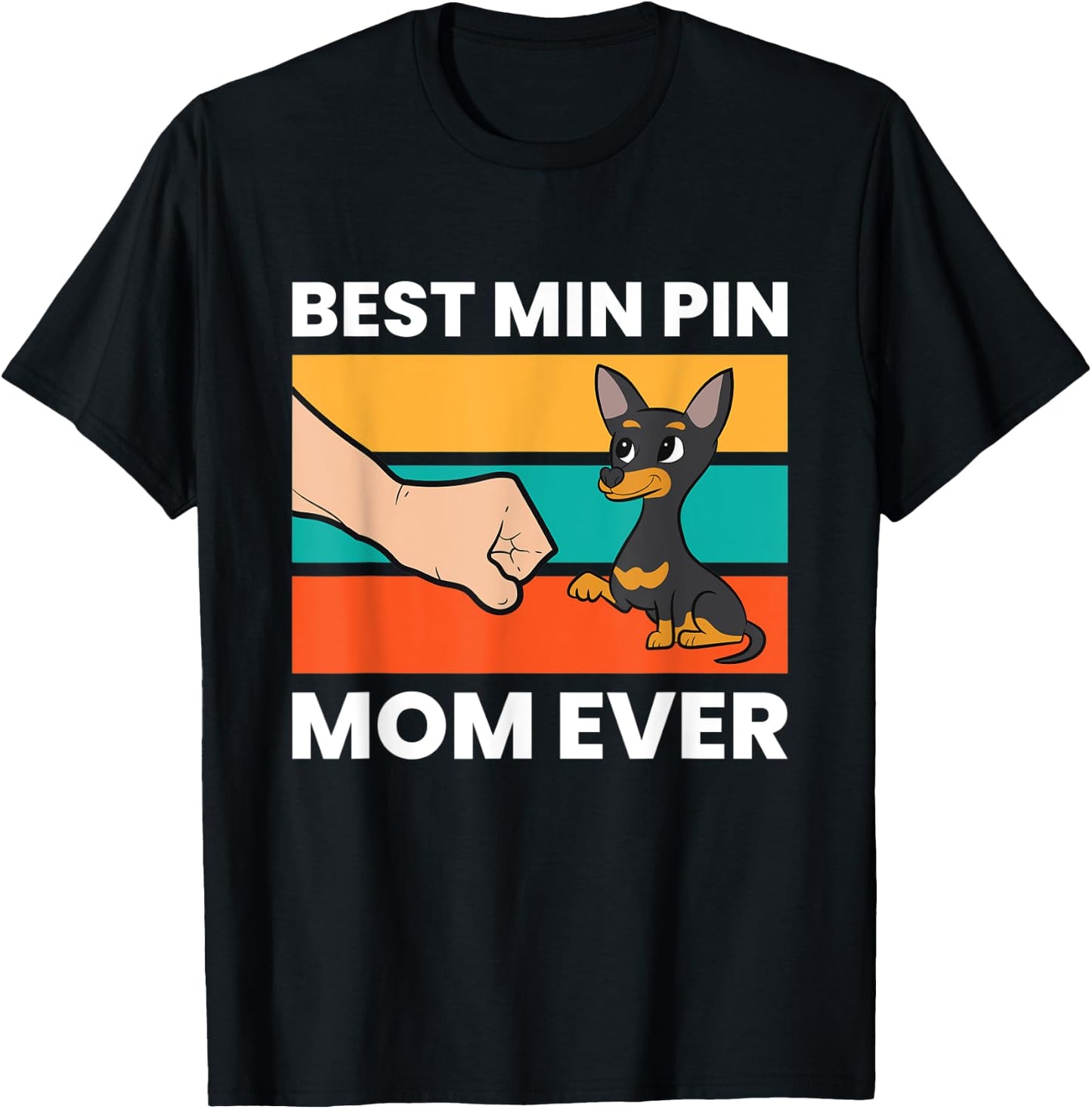Miniature Pinscher Dog Owner Mom Best Min Pin Mom Ever Men Women Kids T-Shirt - T-Shirt | Black