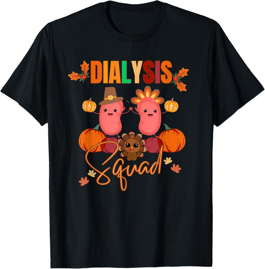 Thanksgiving Dialysis Squad Nurse Tech Coworkers Matching T-Shirt - T-Shirt | Black
