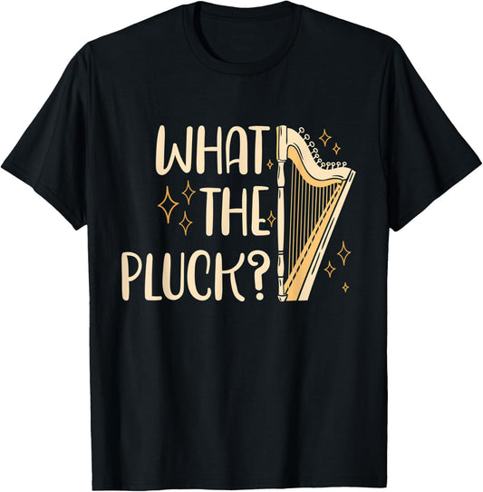 Harpist Harpists What The Pluck T-Shirt - T-Shirt | Black