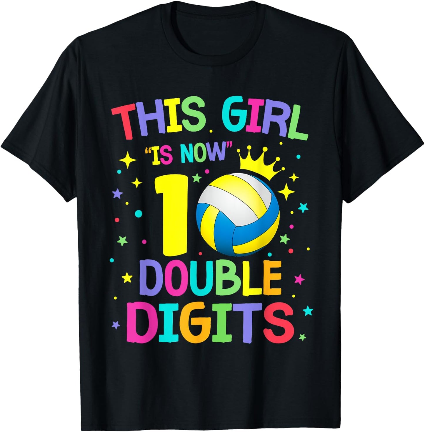This Girl Is Now 10 Double Digits 10th Birthday Volleyball T-Shirt - T-Shirt | Black