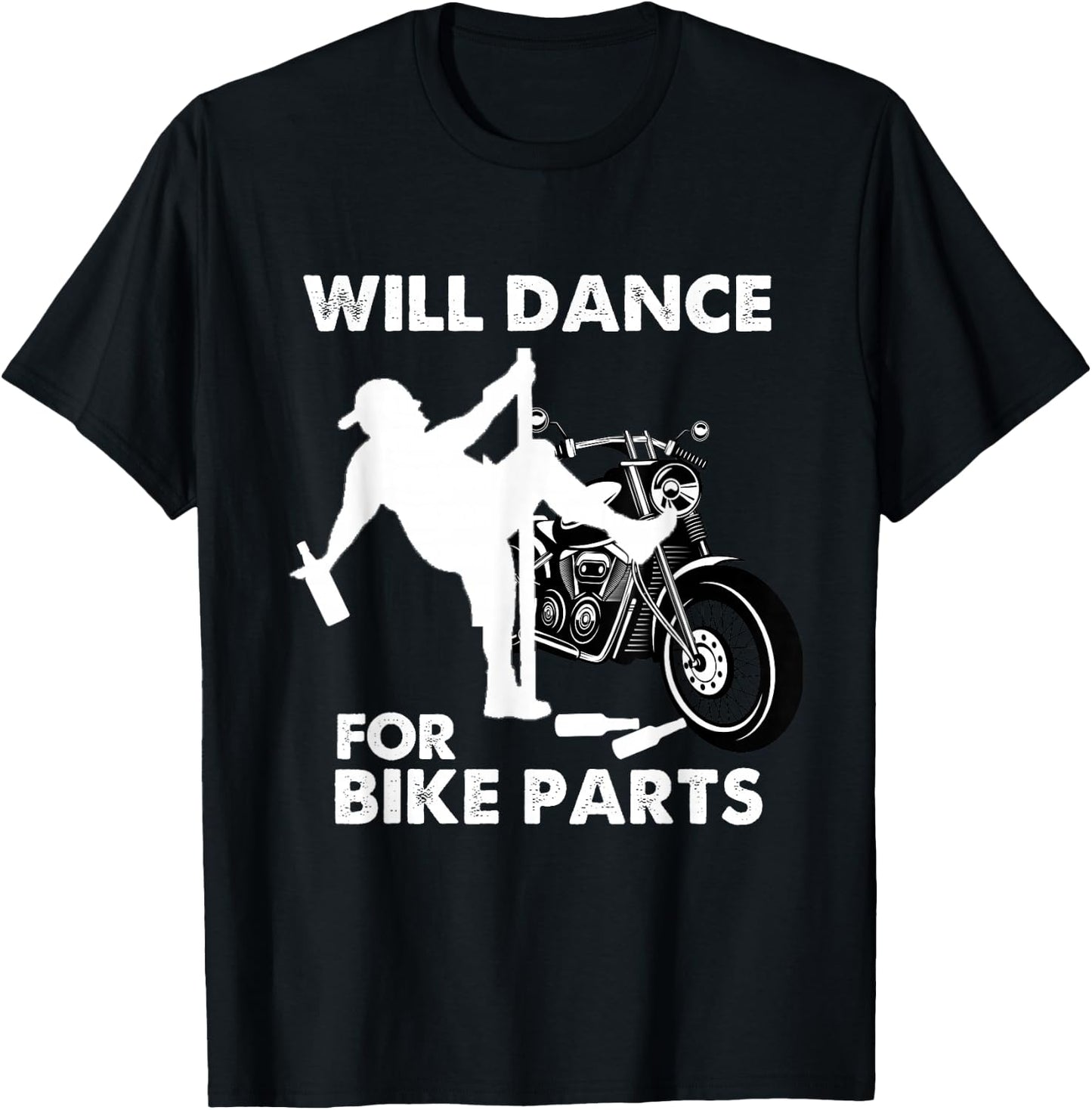 Funny Motorcycle Biker Rally Quote Will Dance For Bike Parts T-Shirt - T-Shirt | Black