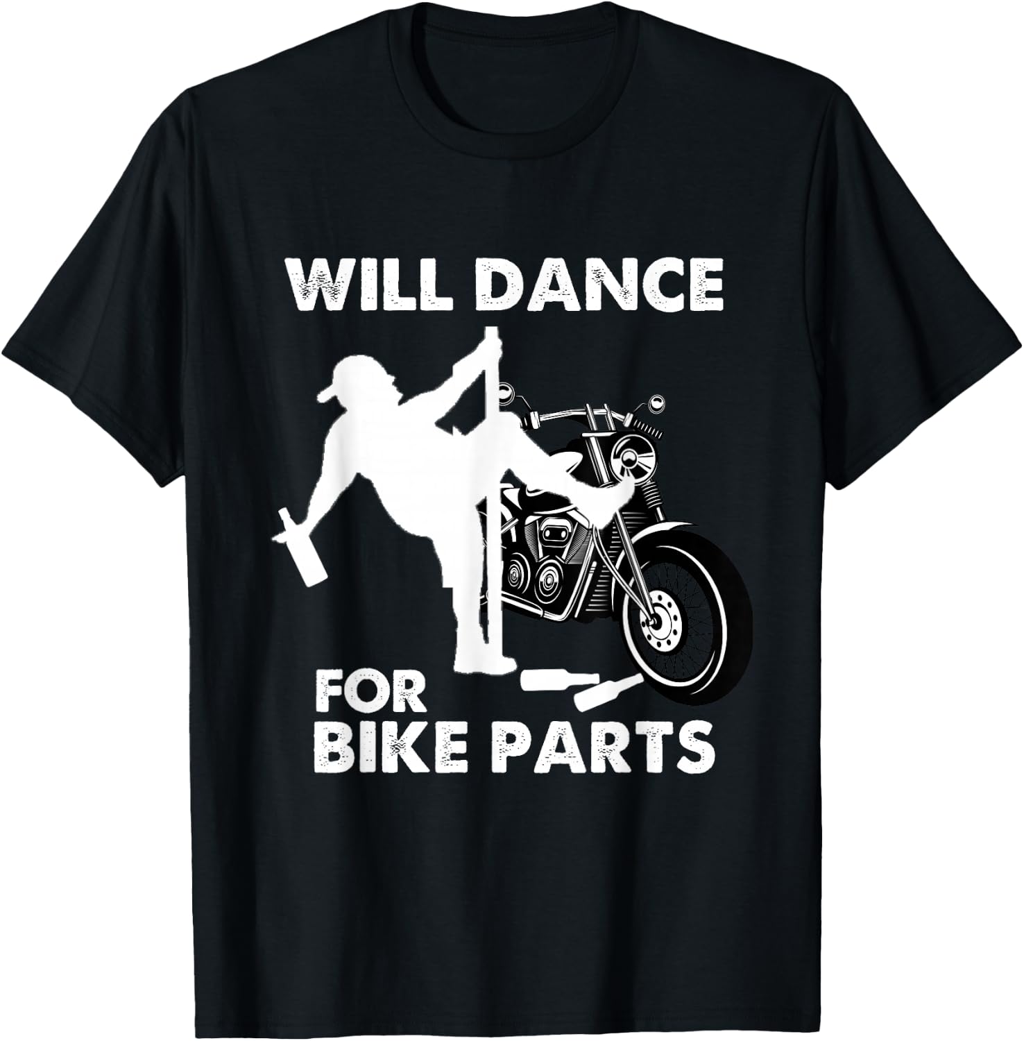 Funny Motorcycle Biker Rally Quote Will Dance For Bike Parts T-Shirt - T-Shirt | Black