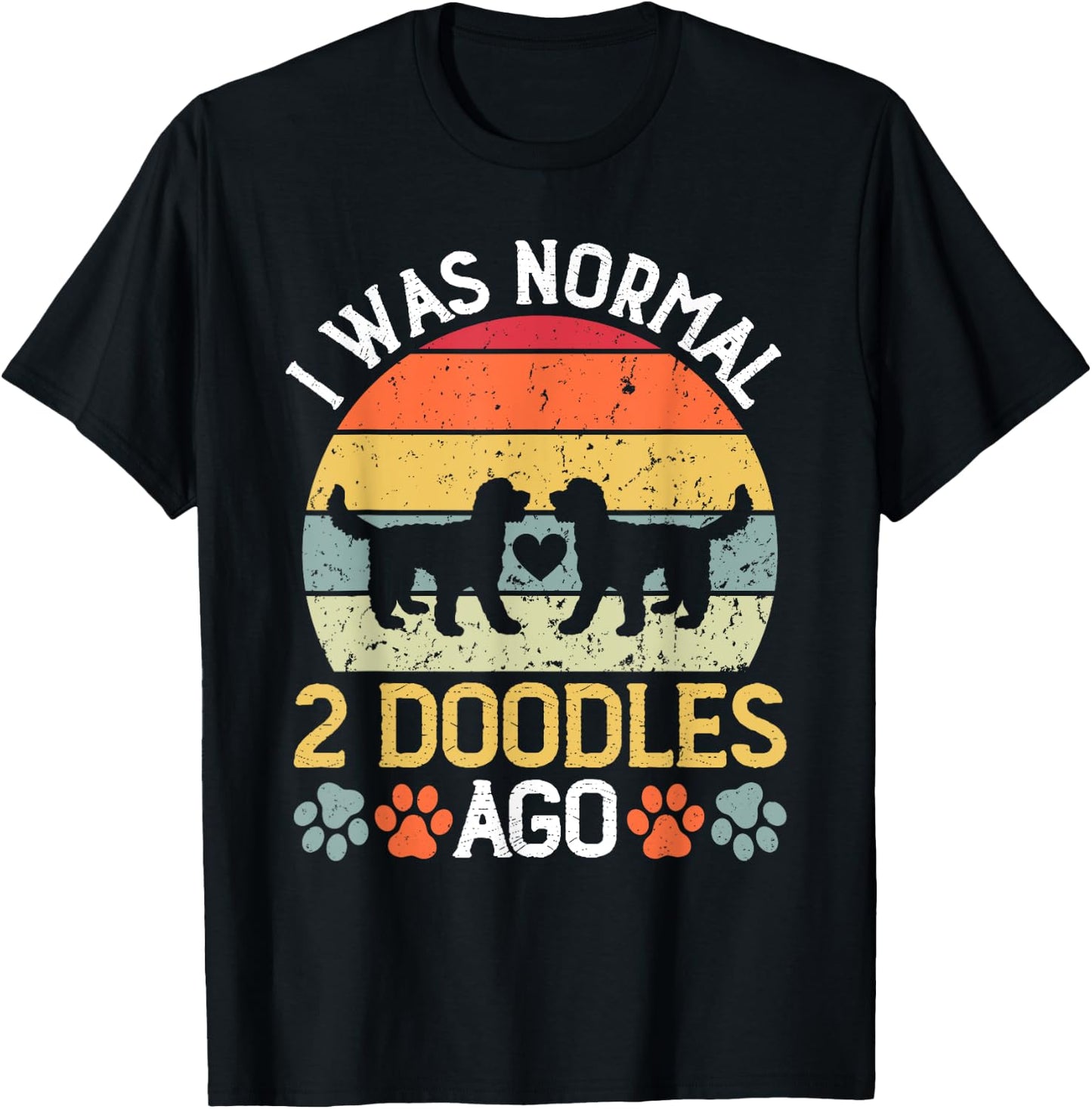 I Was Normal 2 Doodles Ago Goldendoodle Dog Owner Women T-Shirt - T-Shirt | Black