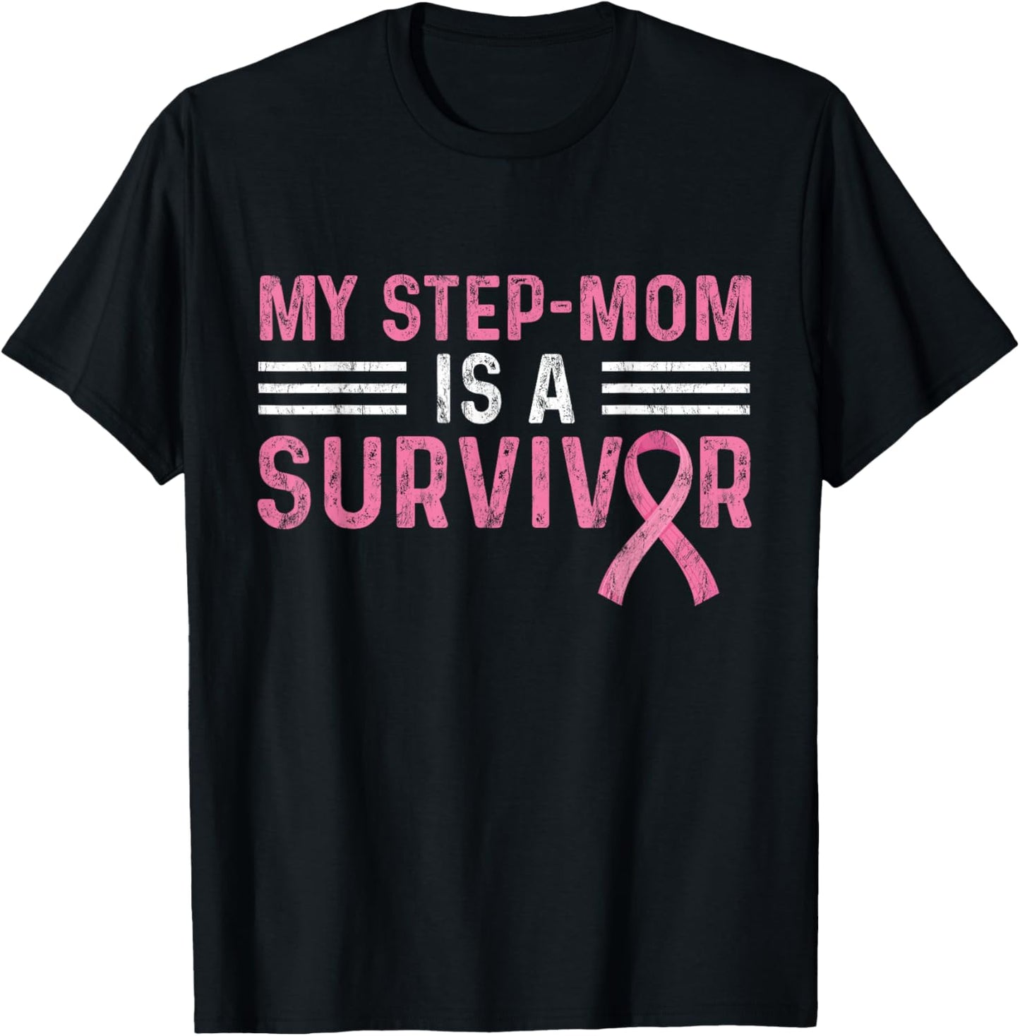 My Step-Mom Is A Survivor Pink Breast Cancer Awareness T-Shirt - T-Shirt | Black