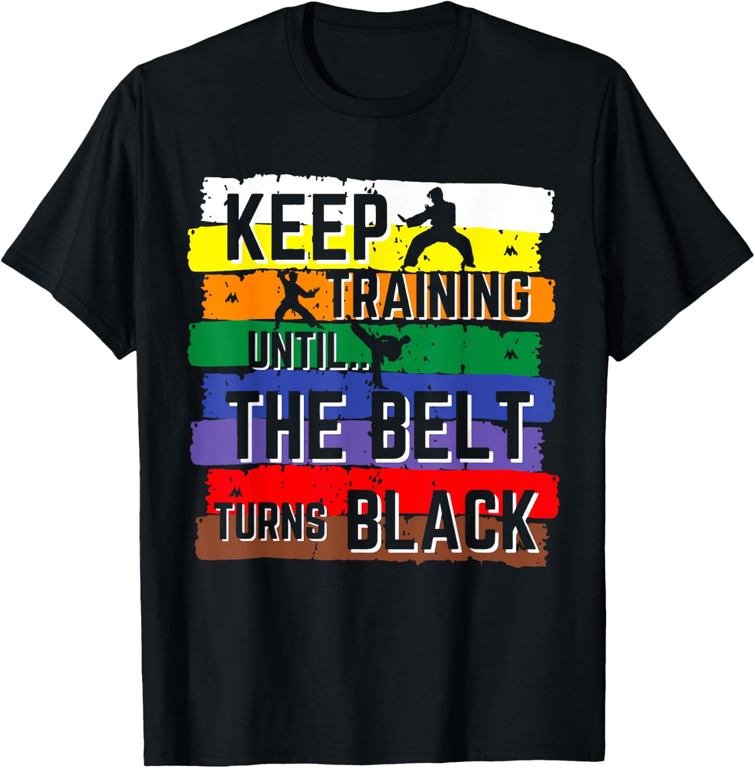 Karate Gifts Keep Training Until The Belt Turns Black Girls T-Shirt - T-Shirt | Black