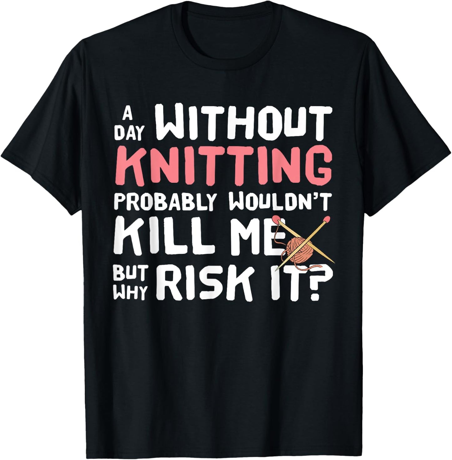 Knitting Yarn Crafts Fiber Arts - Sew Funny T-Shirt - T-Shirt | Black
