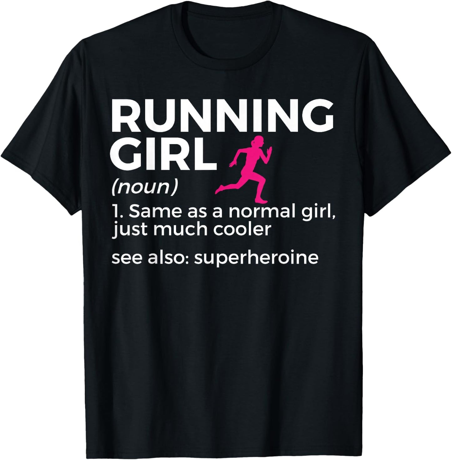 Running Girl Definition Funny Runner T-Shirt - T-Shirt | Black