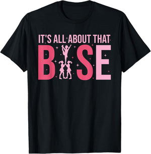 Its All About That Base Cheer Funny Cheerleader Cheerleading T-Shirt - T-Shirt | Black