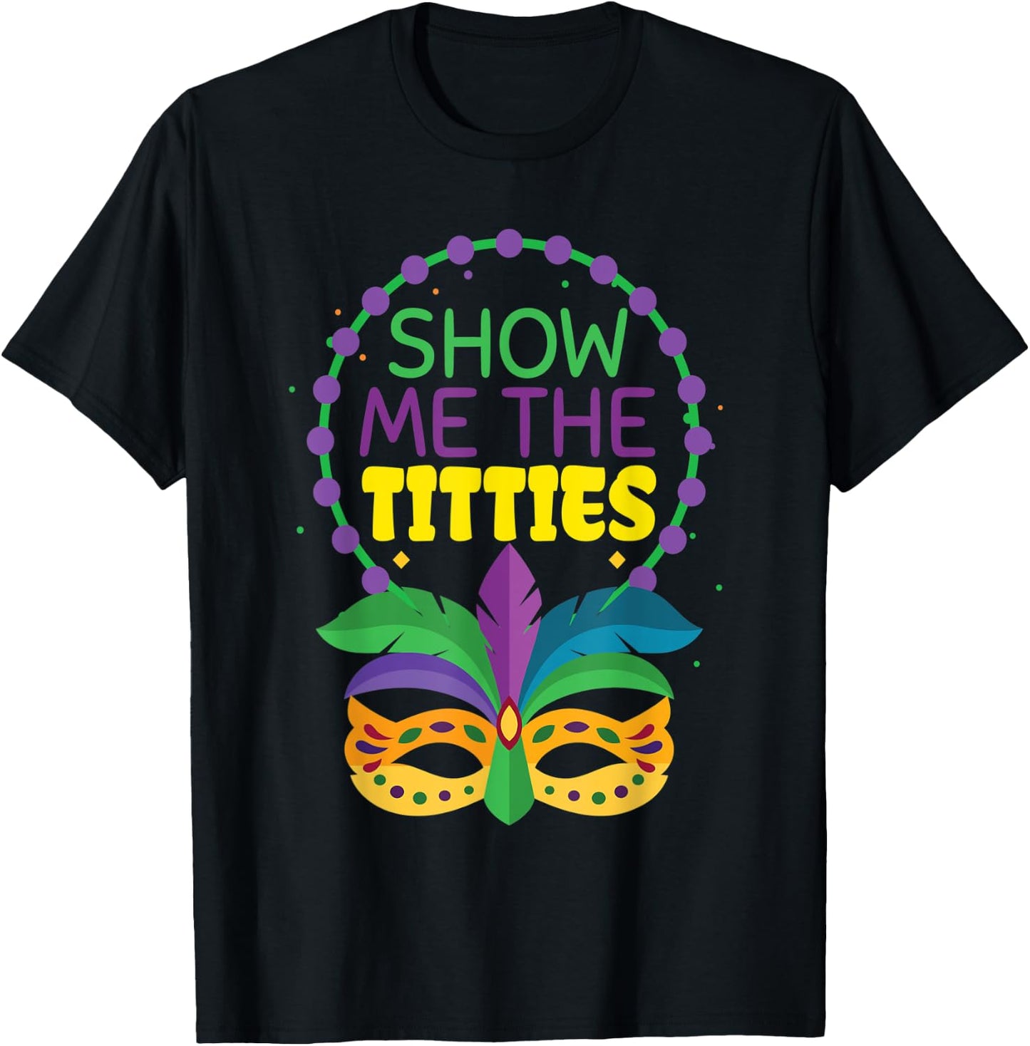 Funny Show Me The Titties Fat Jester Mask Mardi Gras 2022 T-Shirt - T-Shirt | Black