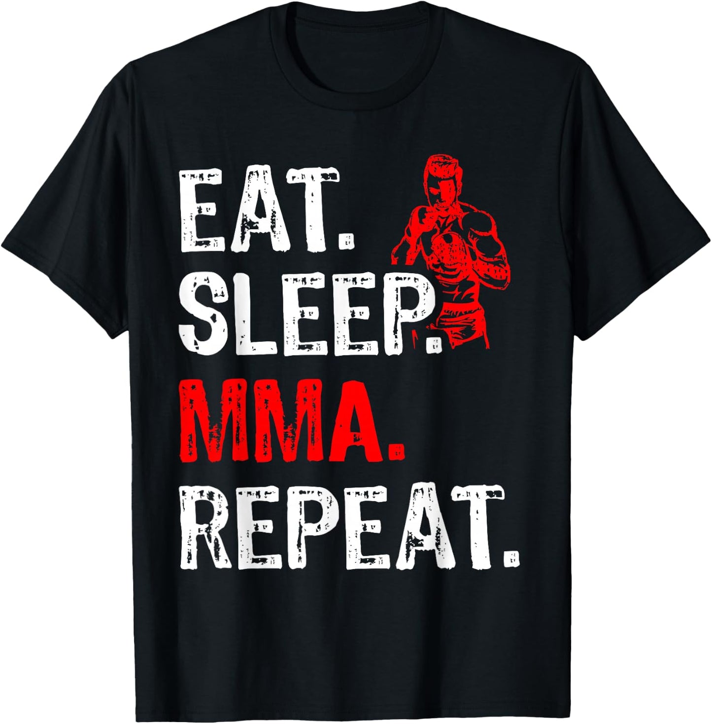 Eat Sleep MMA Repeat Mix Martial Art Fighter Funny T-Shirt - T-Shirt | Black