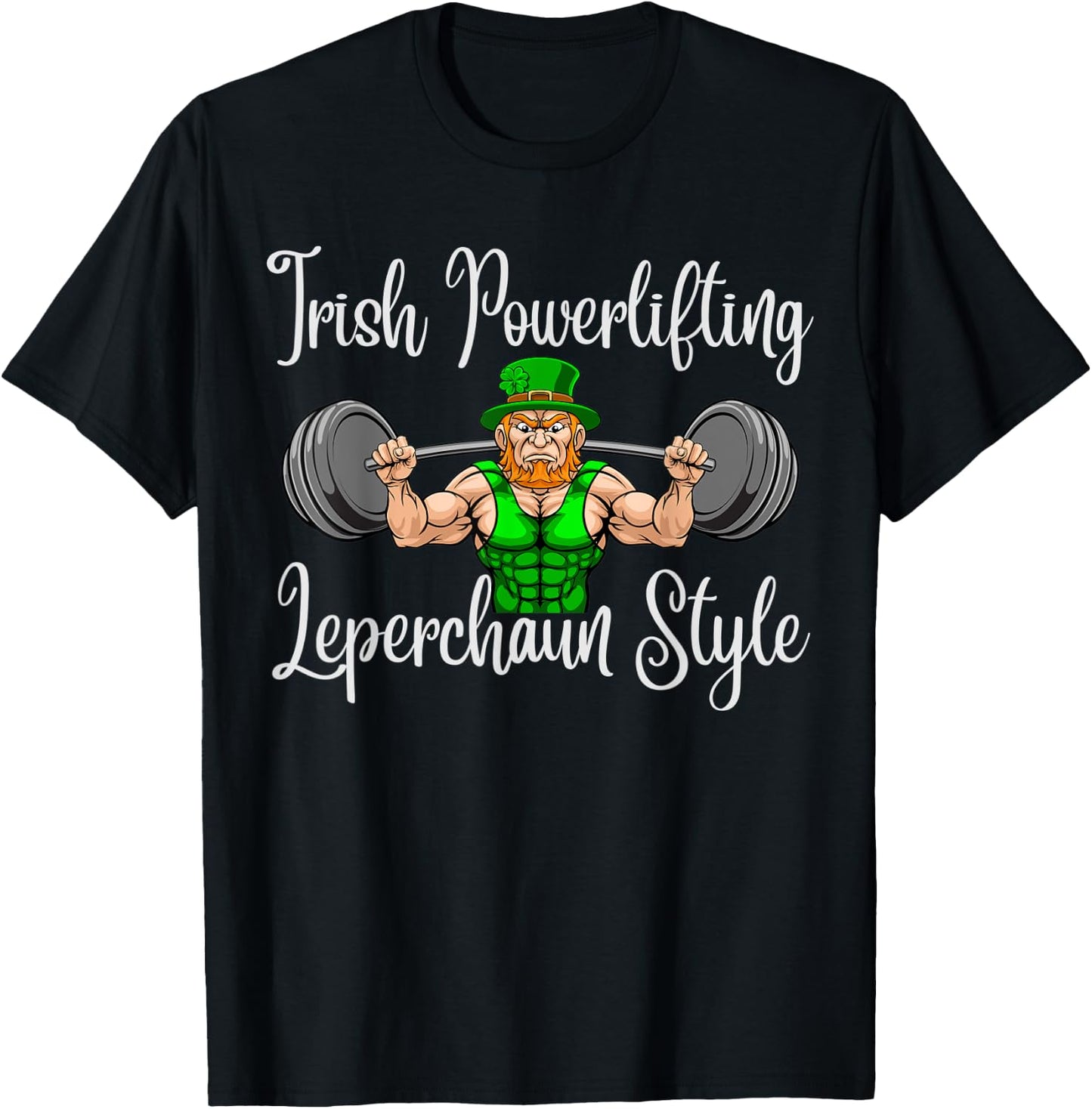 Leprechaun St Patricks Day Weightlifting Funny Powerlifting T-Shirt - T-Shirt | Black