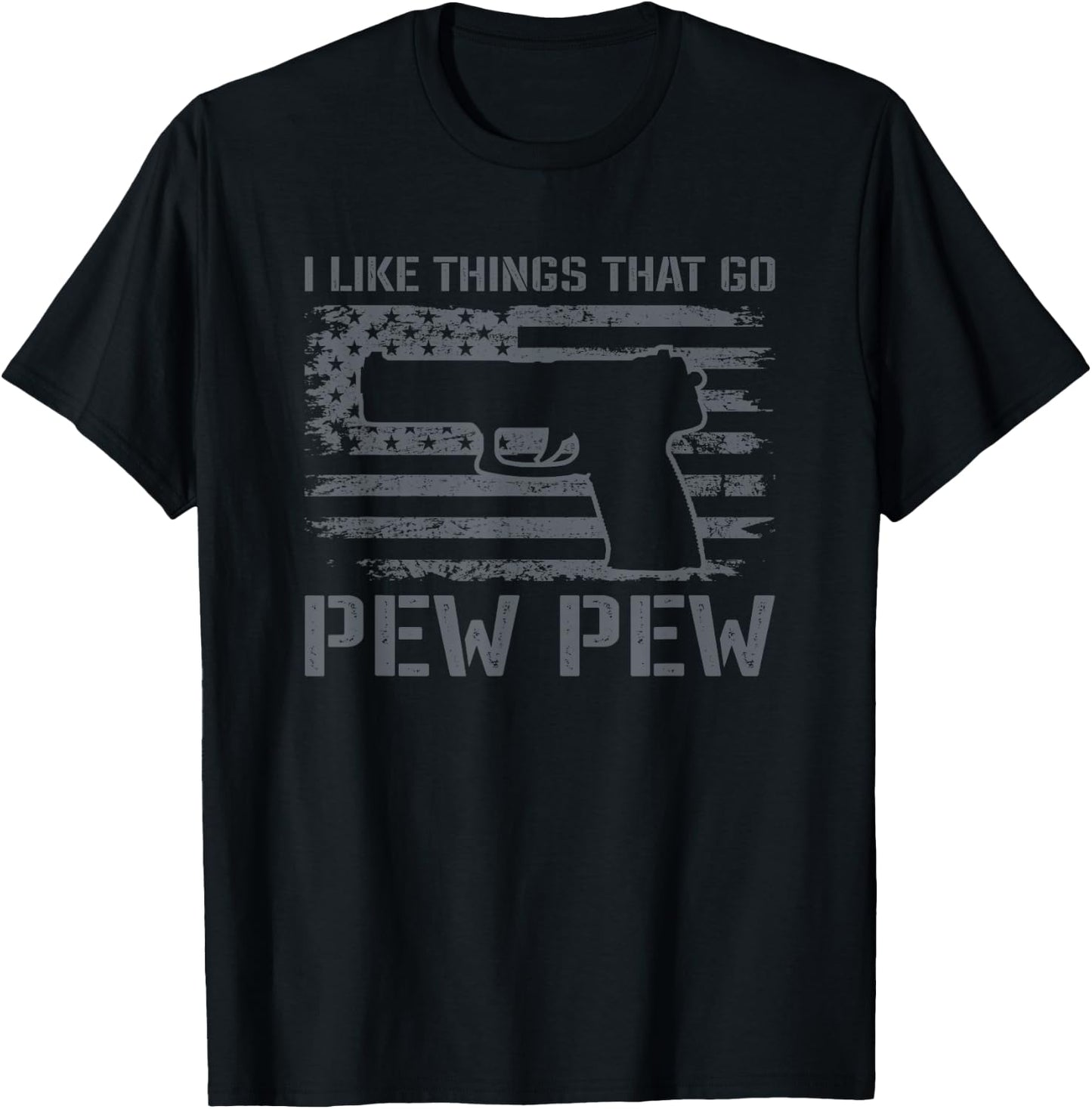I Like Things That Go Pew Pew - Gun Owner Pistol Joke T-Shirt - T-Shirt | Black
