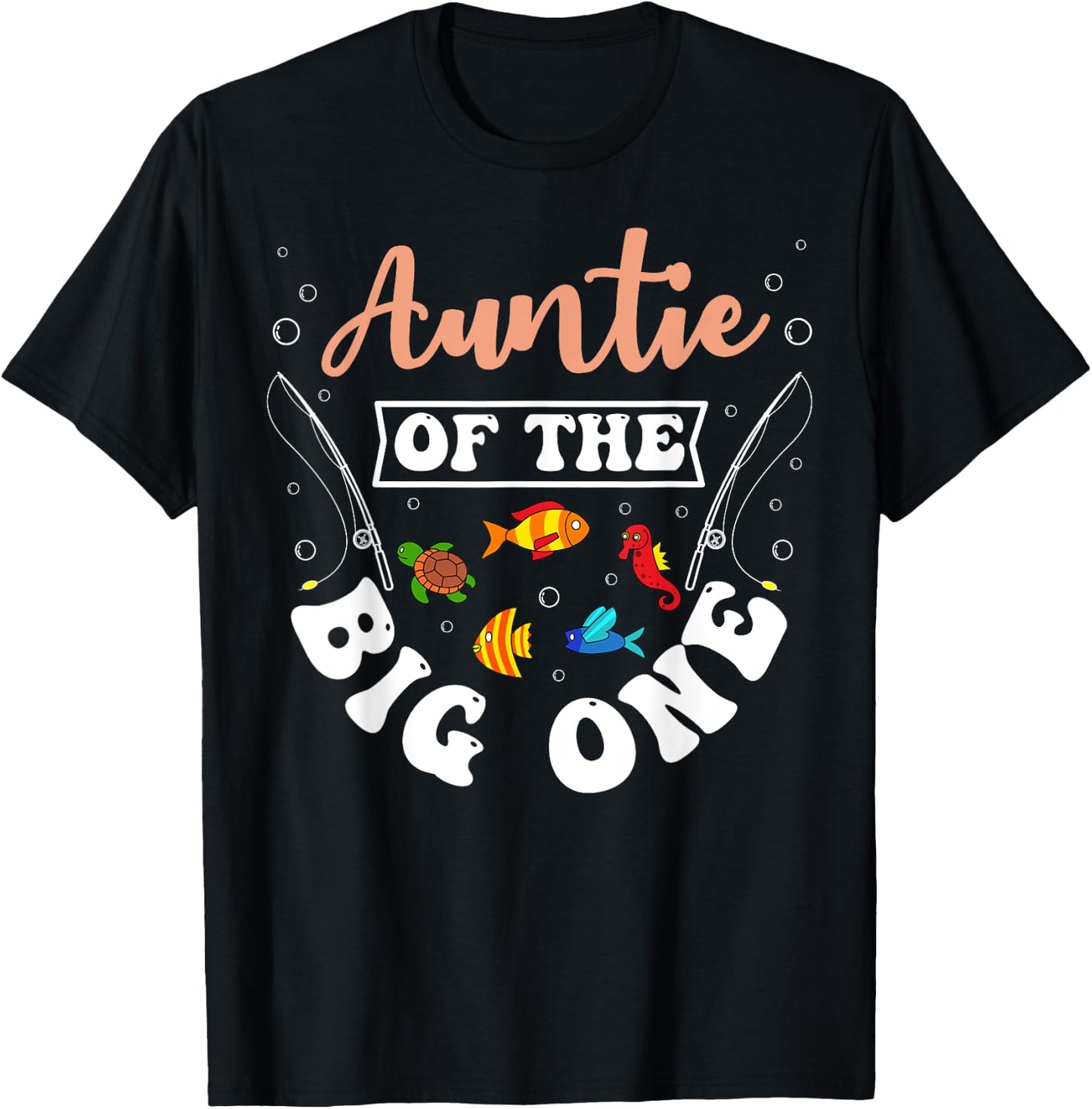 Auntie Of The Big One Fishing Birthday Party Bday T-Shirt - T-Shirt | Black