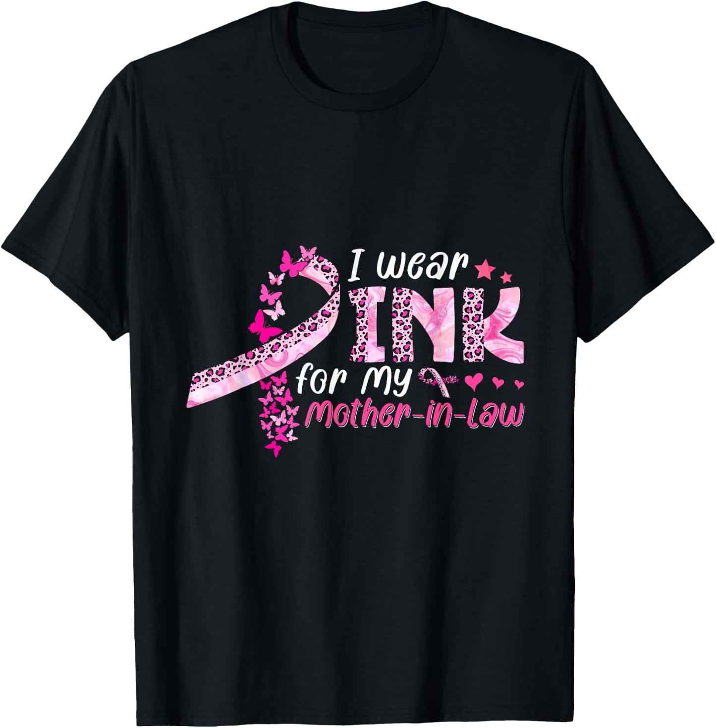 I Wear Pink For My Mother-In-Law Breast Cancer Awareness T-Shirt - T-Shirt | Black