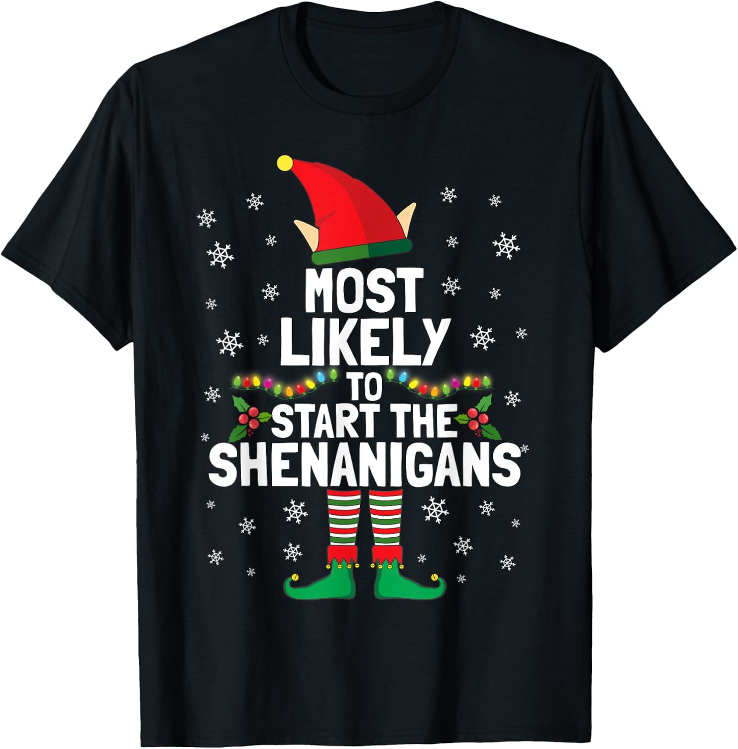 Most Likely To Start The Shenanigans Funny Elf Xmas Pyjamas T-Shirt - T-Shirt | Black