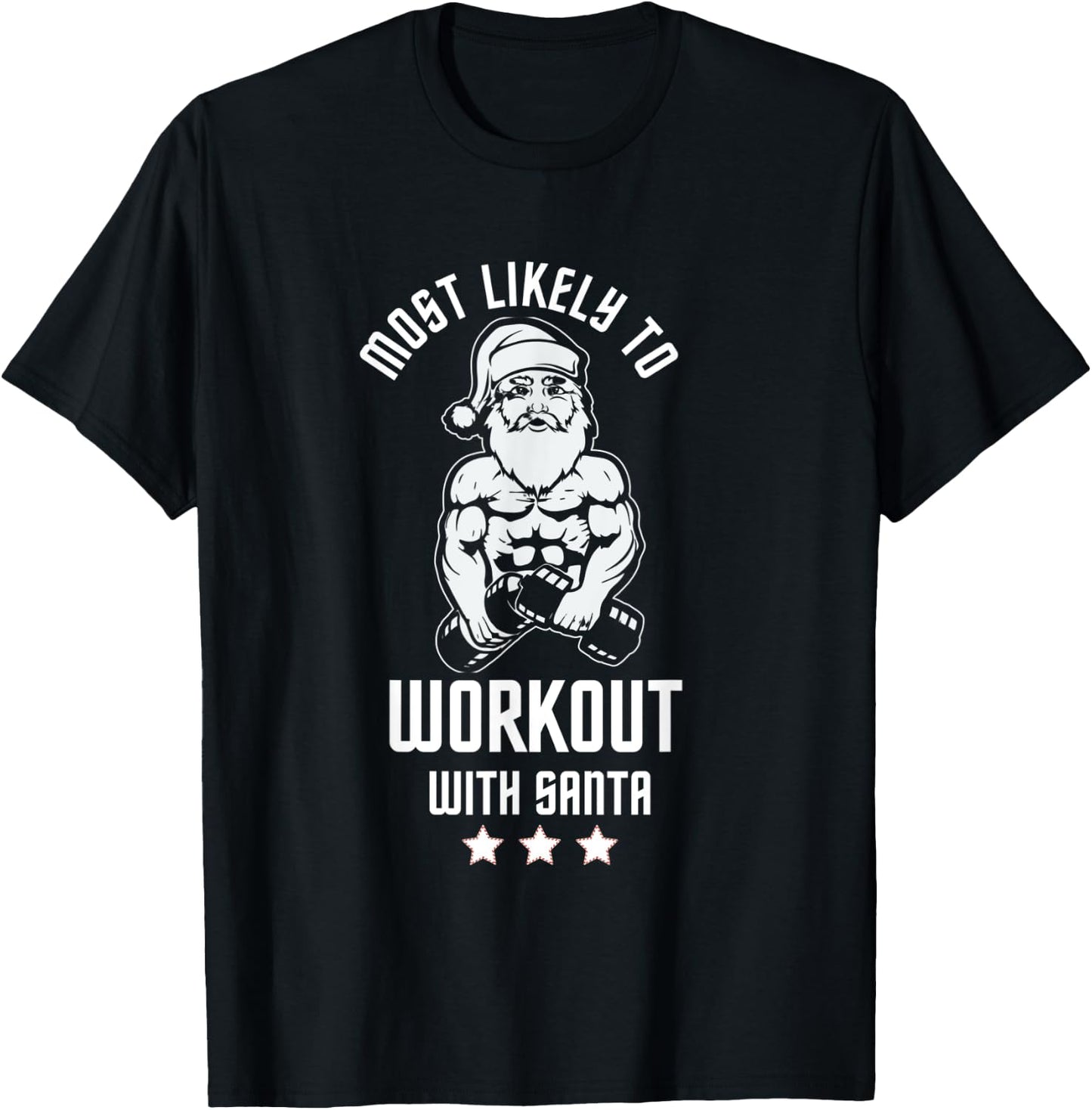 Most Likely To Work Out With Santa Red Family Xmas Holiday T-Shirt - T-Shirt | Black