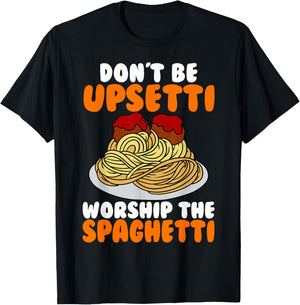 Flying Spaghetti Monster FSM Don't Upsetti Worship Spaghetti T-Shirt - T-Shirt | Black