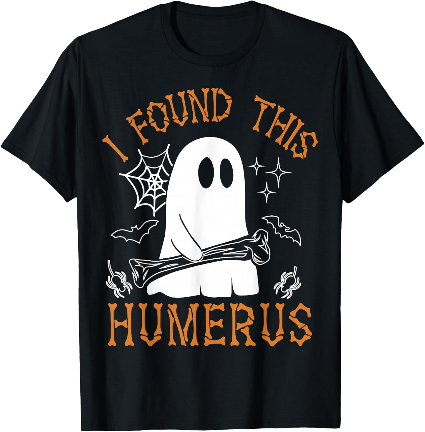 I Found This Humerus Funny Halloween Ghost Skeleton T-Shirt - T-Shirt | Black