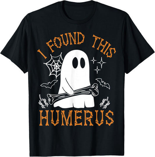 I Found This Humerus Funny Halloween Ghost Skeleton T-Shirt - T-Shirt | Black