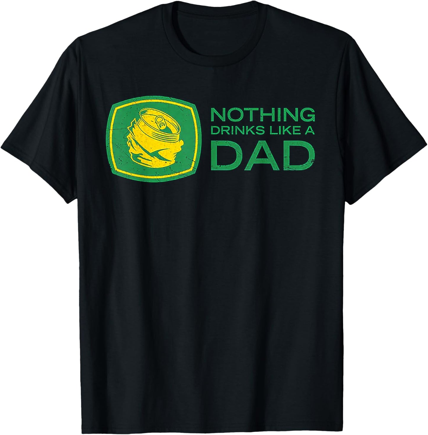 Nothing Drinks Like A Dad T-Shirt - T-Shirt | Black