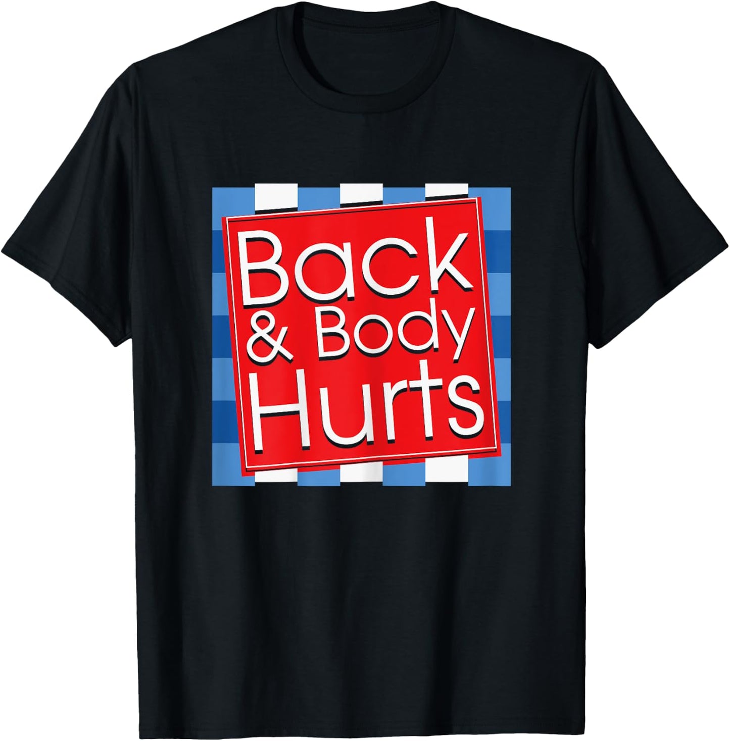 Funny Back Body Hurts Quote Workout Gym Girl T-Shirt - T-Shirt | Black