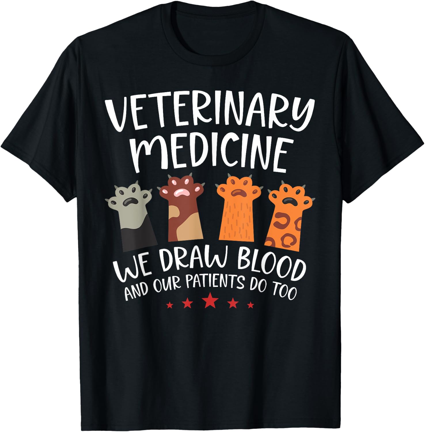 Funny Vet Tech Medicine We Draw Blood Our Patients Do Too T-Shirt - T-Shirt | Black