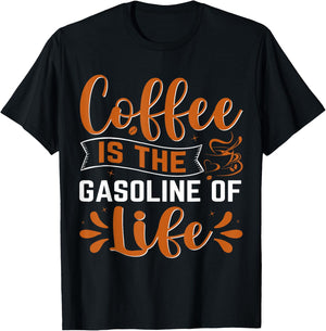 Coffee Is The Gasoline Of Life T-Shirt - T-Shirt | Black