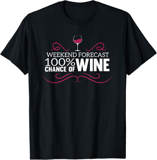Funny Winery Weekend Apparel Forecast Wine Tasting T-Shirt - T-Shirt | Black