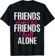 Friends Don't Let Friends Quilt Alone Quilting Sewing Granny T-Shirt - T-Shirt | Black