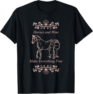 Horses Wine Make Everything Fine Winelovers Love Wine Vino T-Shirt - T-Shirt | Black