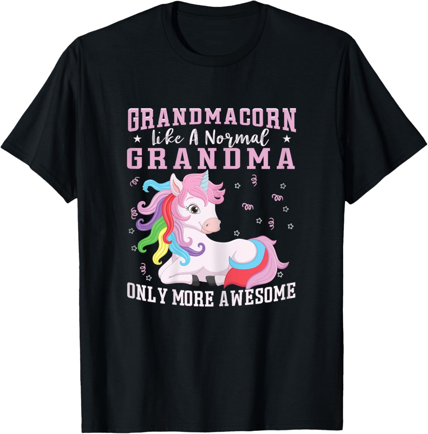 Grandmacorn Like A Normal Grandma Only More Awesome Unicorn T-Shirt - T-Shirt | Black
