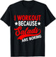 I Workout Because Salads Are Boring T-Shirt - T-Shirt | Black