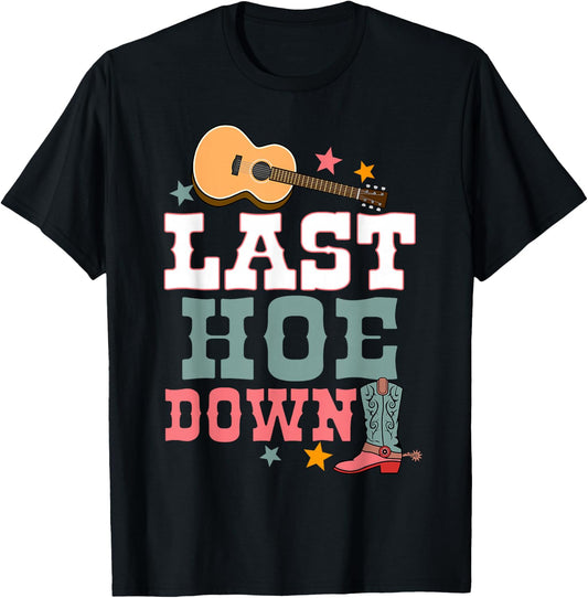 Last Hoe Down Bridesmaid Rodeo Country Bachelorette Party T-Shirt - T-Shirt | Black
